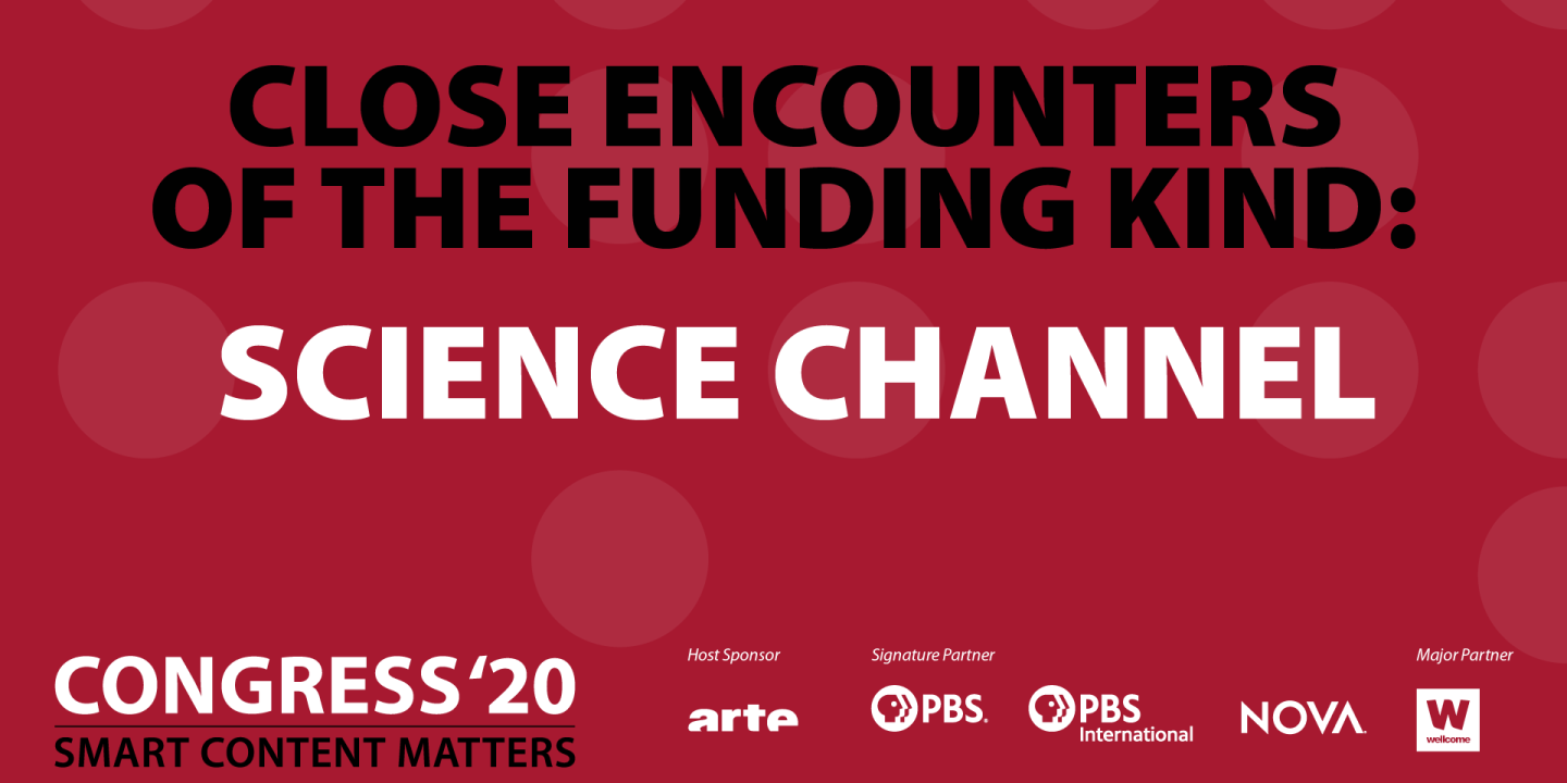 Close Encounters of the Funding Kind: Science Channel