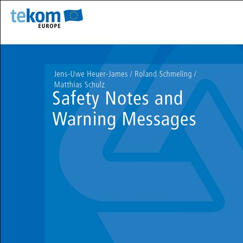 Safety Notes and Warning Messages / Autor(en): Heuer-James, Schmeling, Schulz Verlag: tcworld GmbH
