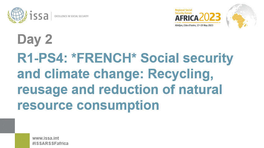 R1-PS4: *FRENCH* Social security and climate change: Recycling, reusage and reduction of natural resource consumption