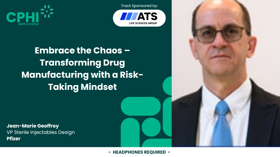 Embrace the Chaos – Transforming Drug Manufacturing with a Risk-Taking Mindset