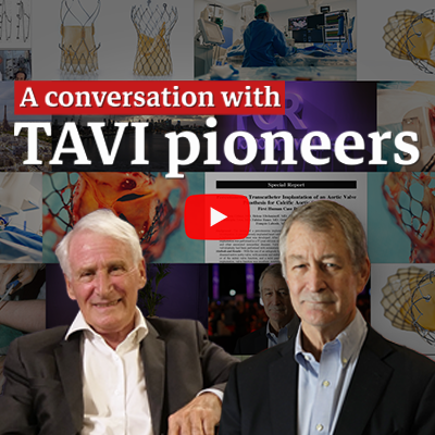 TAVI pioneers discuss the past, present and future of transcatheter therapy