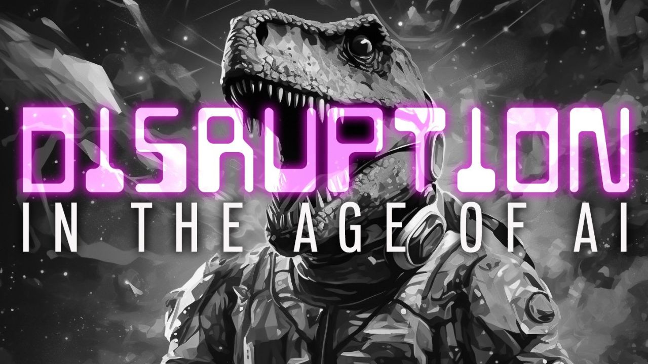 Disruption in the Age of AI