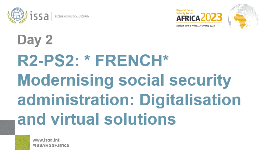 R2-PS2: * FRENCH* Modernising social security administration: Digitalisation and virtual solutions
