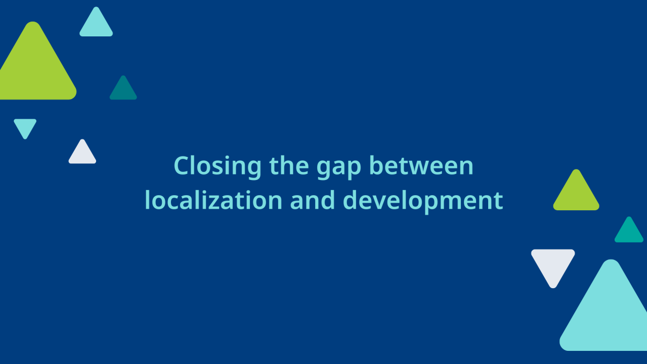 Closing the gap between localization and development
