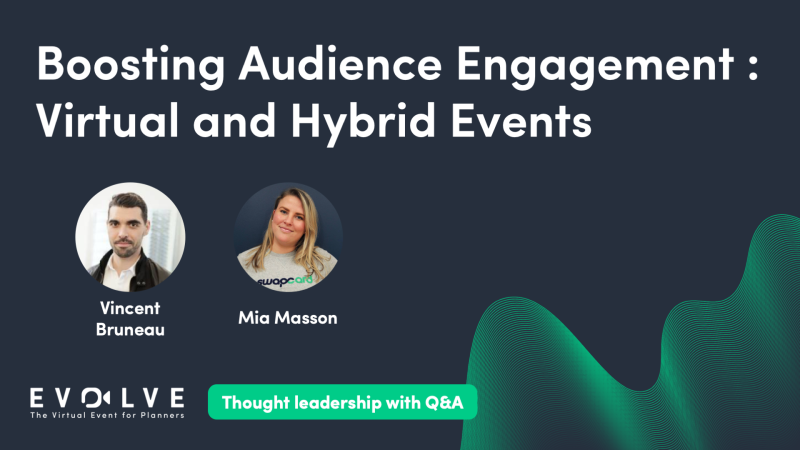 Boosting Audience Engagement: Virtual and Hybrid Events