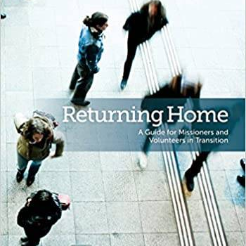 Returning Home: A Guide for Missioners and Volunteers in Transition