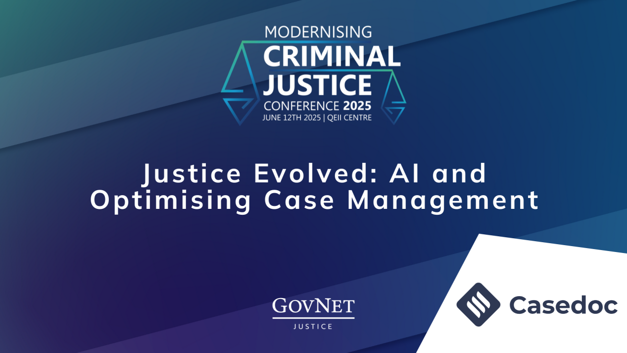 Justice Evolved: AI and Optimising Case Management - sponsored by Casedoc