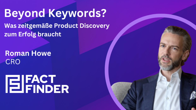 Beyond Keywords? Was zeitgemäße Product Discovery zum Erfolg braucht