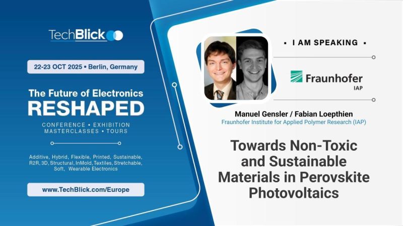 Fraunhofer IAP - Towards Non-Toxic and Sustainable Materials in Perovskite Photovoltaics