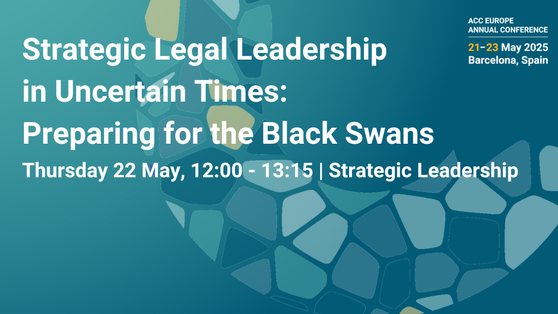 Strategic Legal Leadership in Uncertain Times: Preparing for the Black Swans