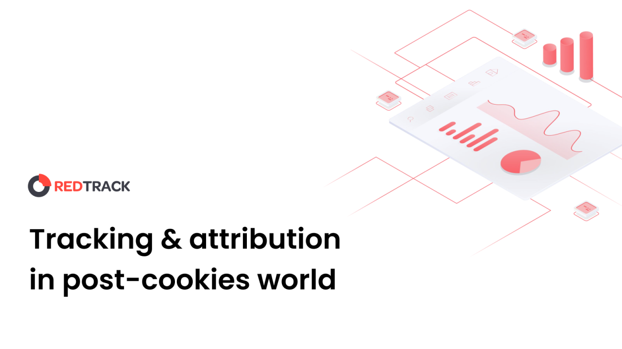 Tracking & attribution in post-cookies world