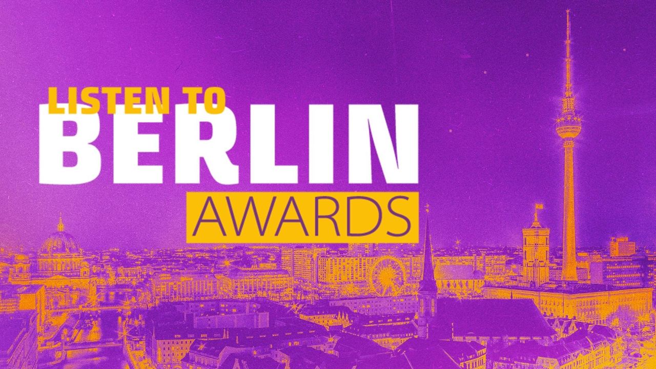 LISTEN TO BERLIN: AWARDS 2025