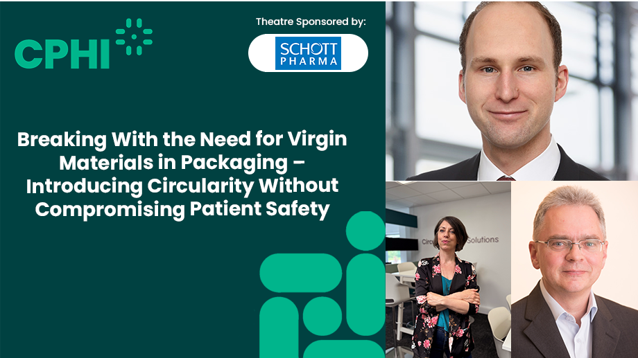 Breaking With the Need for Virgin Materials in Packaging – Introducing Circularity Without Compromising Patient Safety