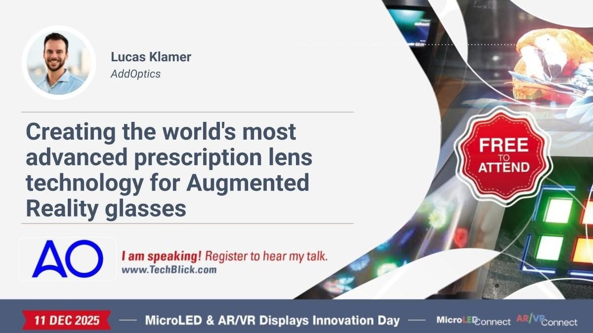 AddOptics - Creating the world's most advanced prescription lens technology for Augmented Reality glasses