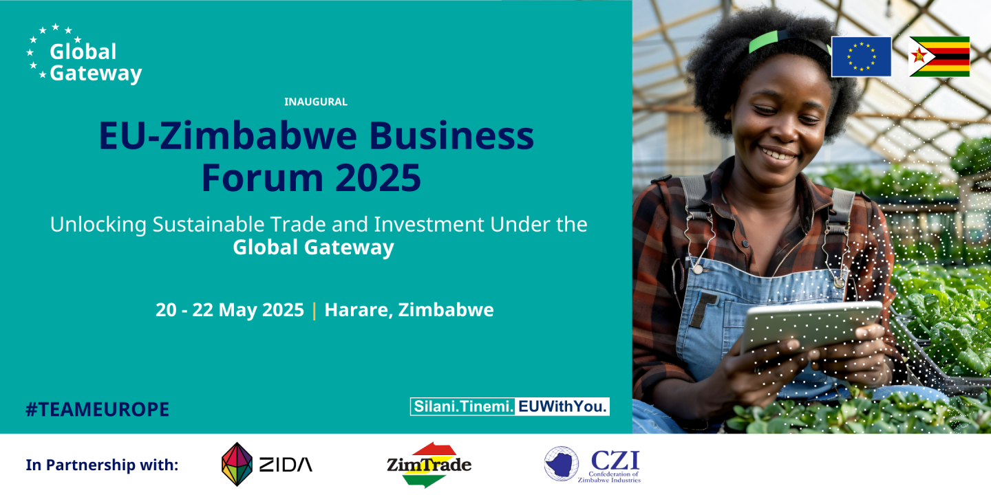 EU – Zimbabwe Business Forum 2025: Unlocking Trade and Investment Under the Global Gateway