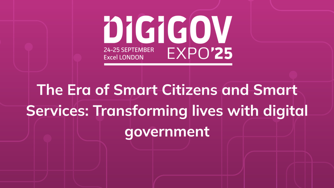 The Era of Smart Citizens and Smart Services: Transforming lives with digital government