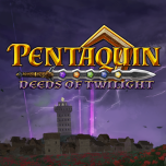 Pentaquin: Deeds Of Twilight