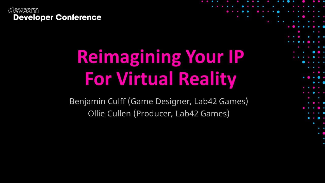 Reimagining Your IP For Virtual Reality
