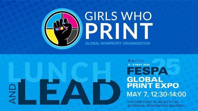 Girls Who Print and FESPA - Lunch and Lead