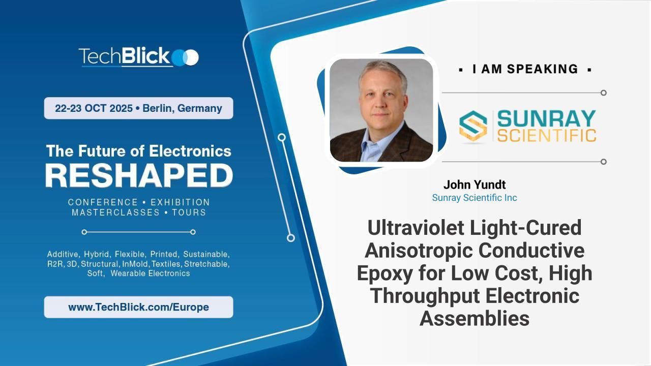 Sunray Scientific Inc - Ultraviolet Light-Cured Anisotropic Conductive Epoxy for Low Cost, High Throughput Electronic Assemblies