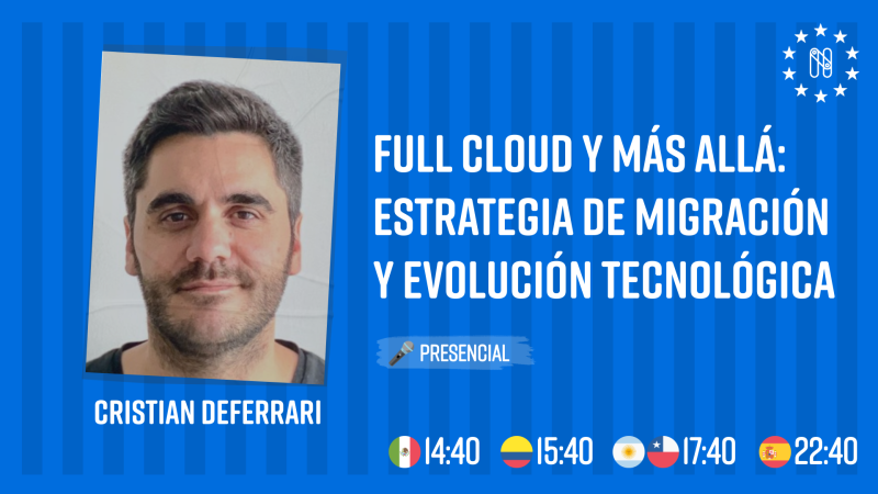 Full Cloud y más allá: Estrategia de migración y evolución tecnológica