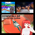 Downfall of the Virtual Human