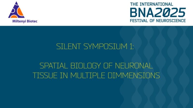 Silent Symposium 1: Spatial Biology of neuronal tissue in multiple dimensions