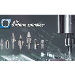 25,000 RPM - 90,000 RPM Air Turbine Spindles®