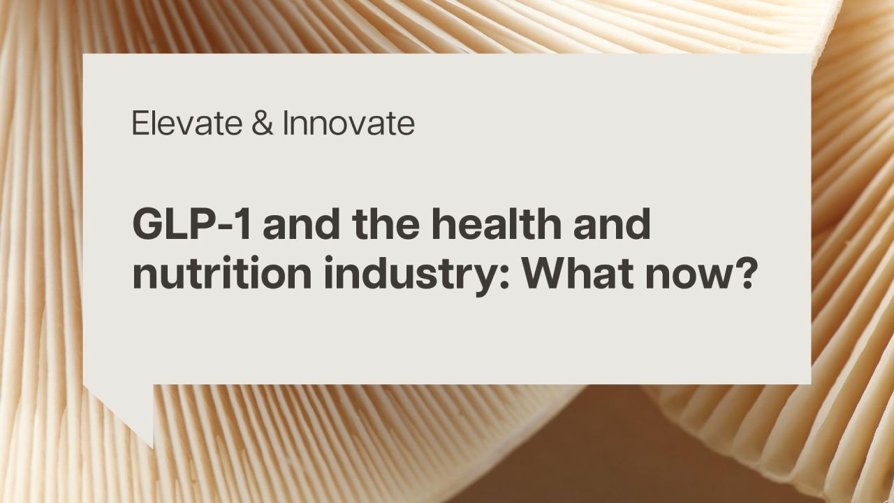 GLP-1 and the health and nutrition industry: What now?