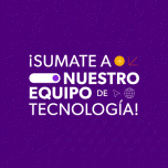 ¡SÚMATE A NUESTRO EQUIPO DE TECNOLOGÍA!
