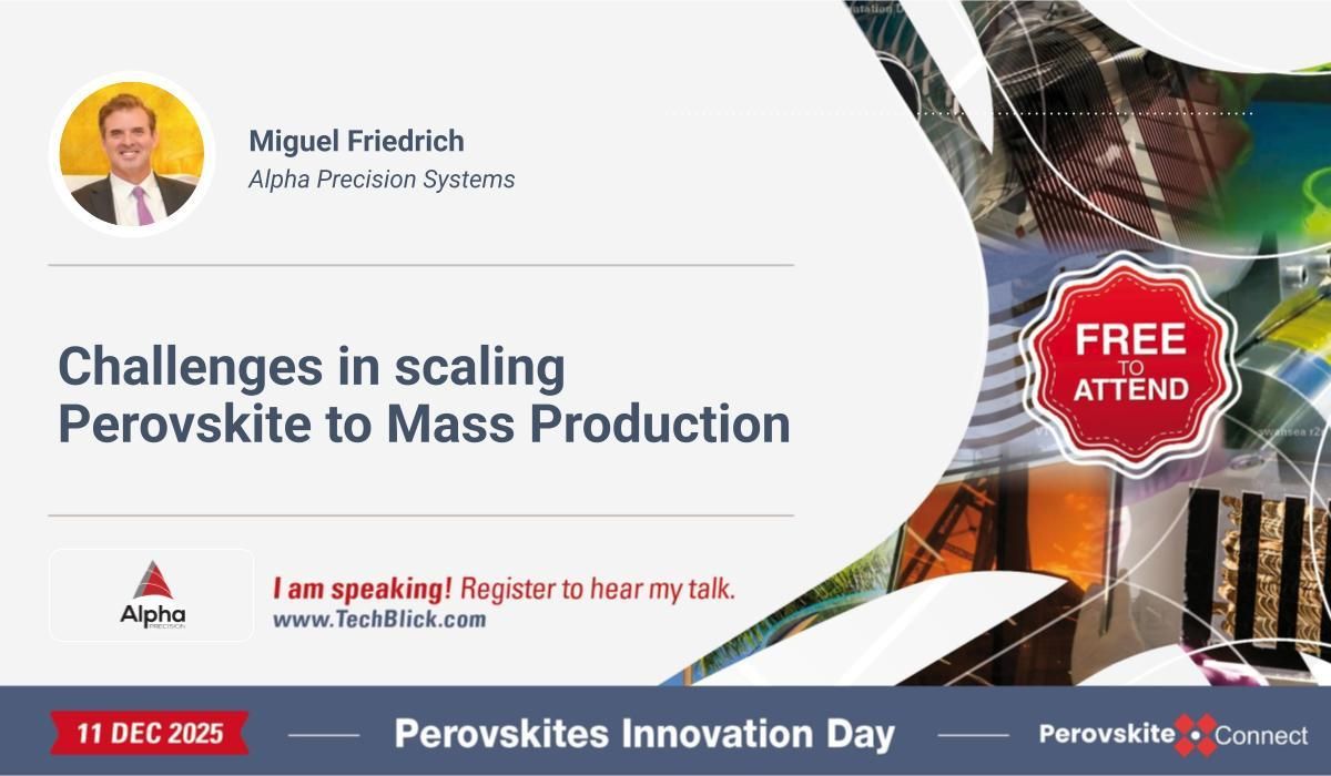 Alpha Precision Systems - Challenges in scaling Perovskite to Mass Production