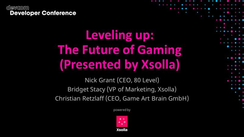 Leveling up: The Future of Gaming (Presented by Xsolla)