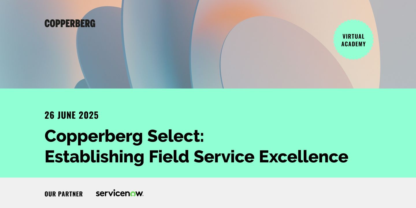 Copperberg Select: Establishing Field Service Excellence