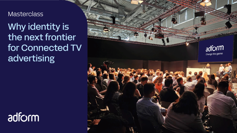 Why identity is the next frontier for Connected TV advertising
