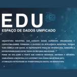 EDU - Espaço de Dados Unificado para a Indústria 4.0