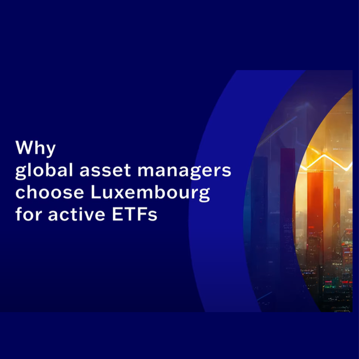 Why asset managers choose Luxembourg for active ETFs