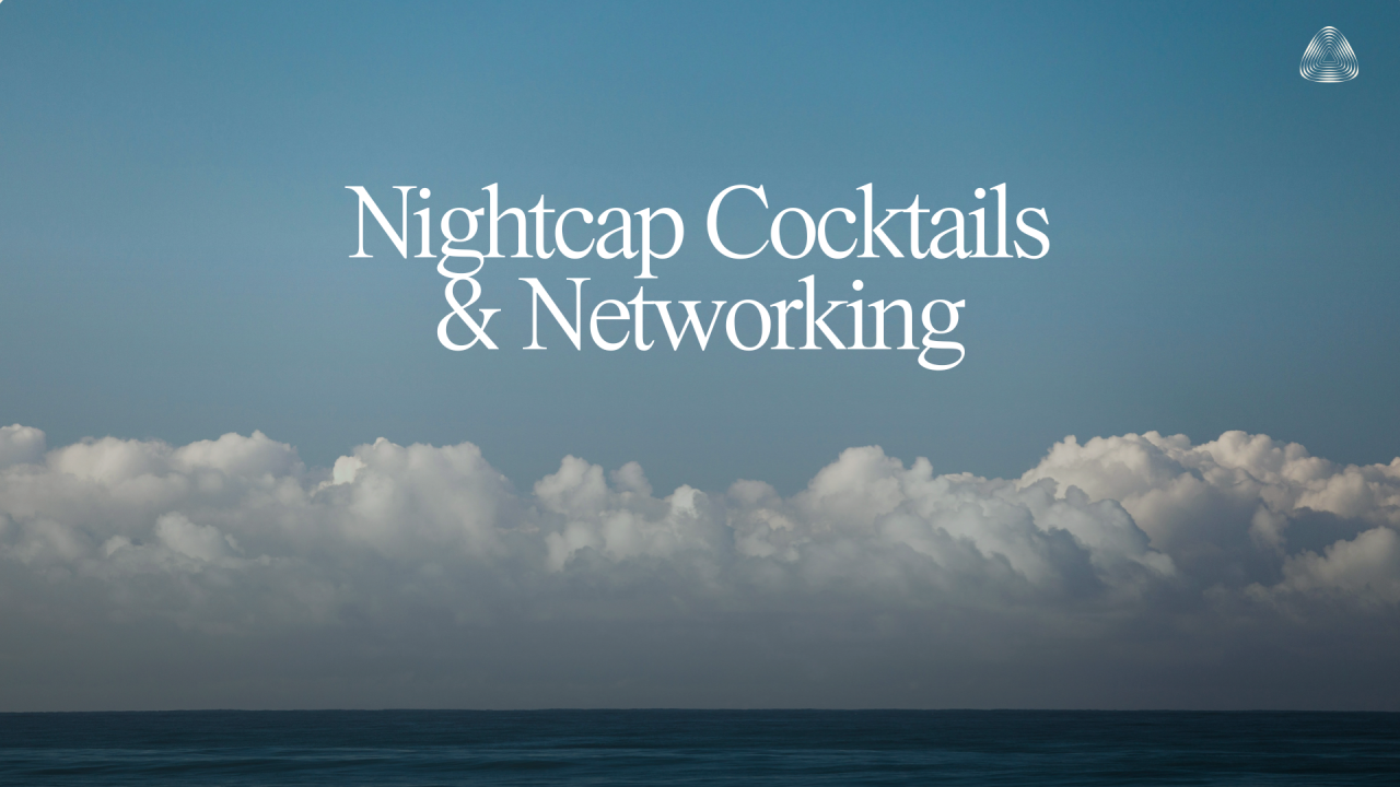 Nightcap Cocktails and Networking