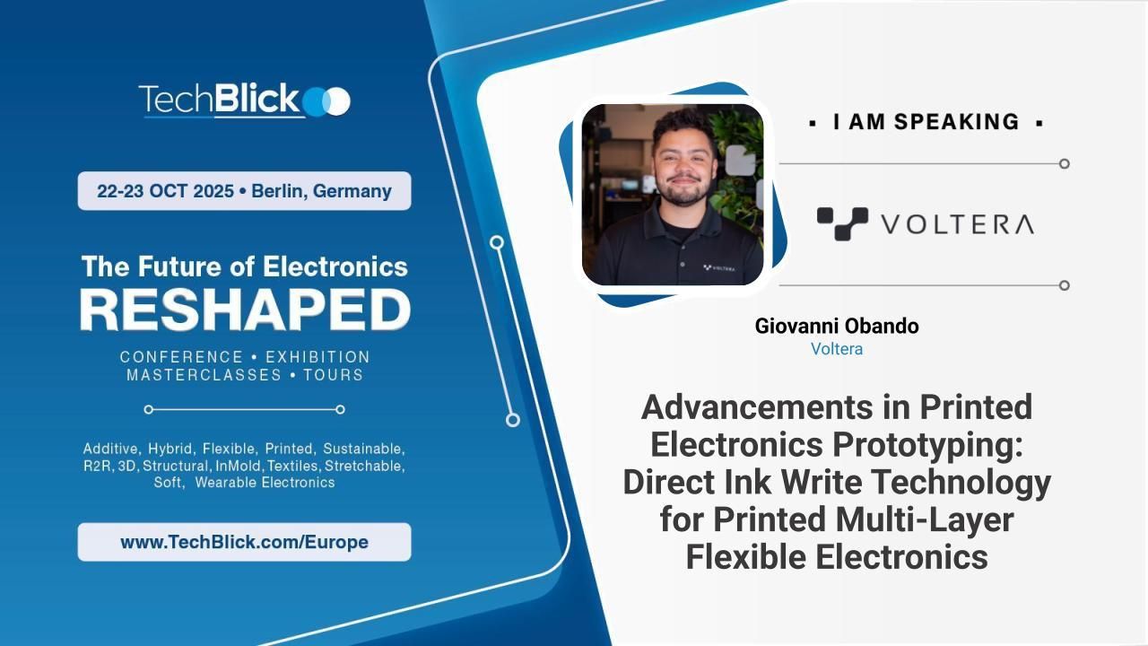 Voltera - Advancements in Printed Electronics Prototyping: Direct Ink Write Technology for Printed Multi-Layer Flexible Electronics