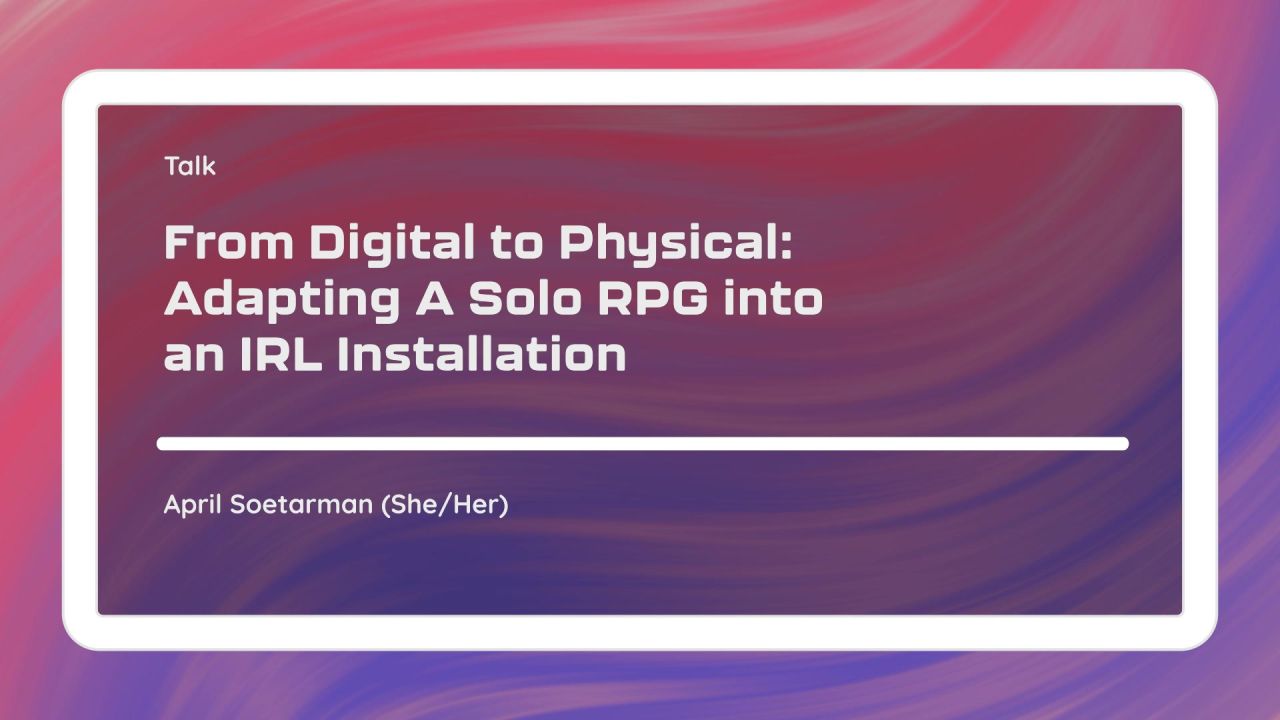 From Digital to Physical: Adapting a solo RPG into an IRL installation