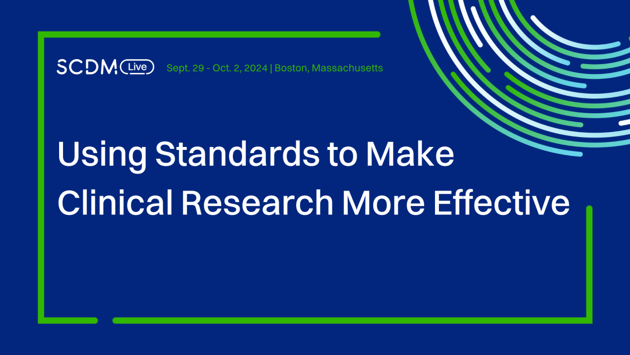Using Standards to Make Clinical Research More Effective