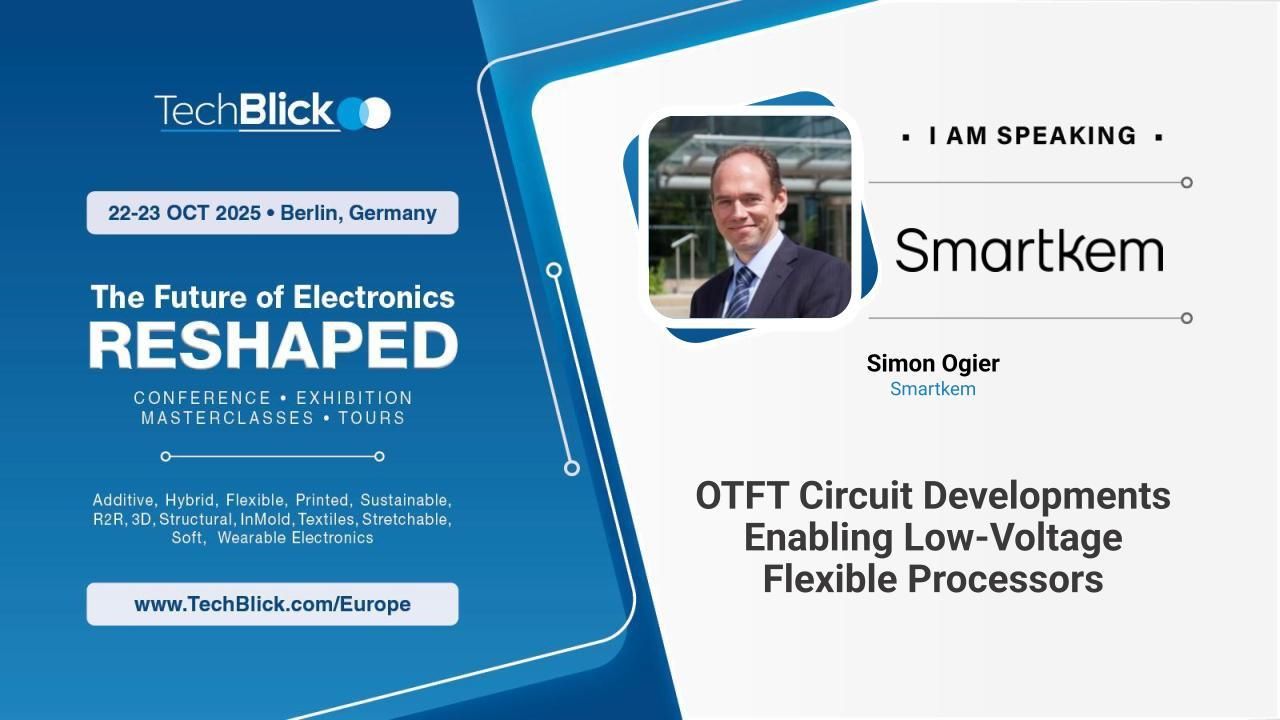 Smartkem - OTFT circuit developments enabling low-voltage flexible processors