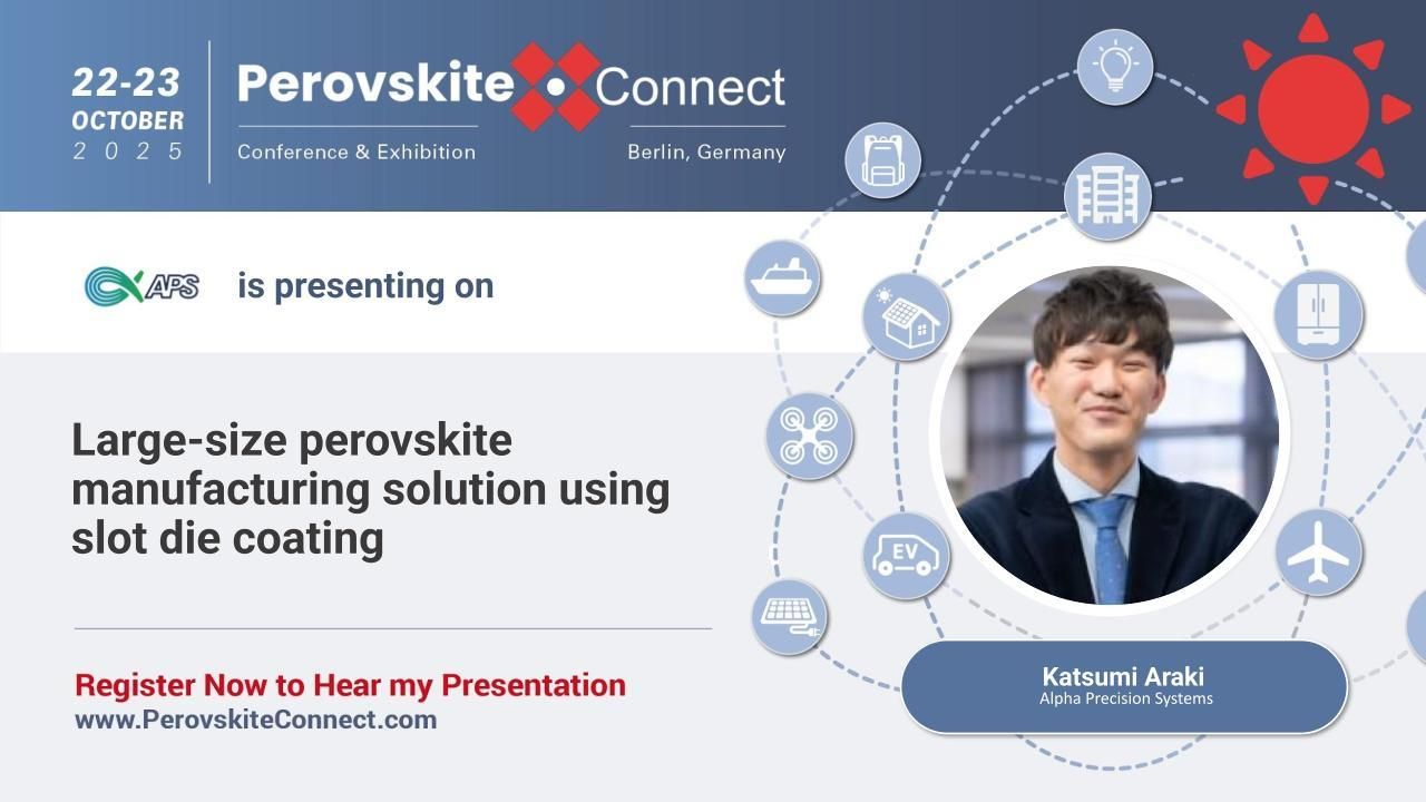 Alpha Precision Systems - Slot-die coating & Turnkey solution for Perovskite manufacturing