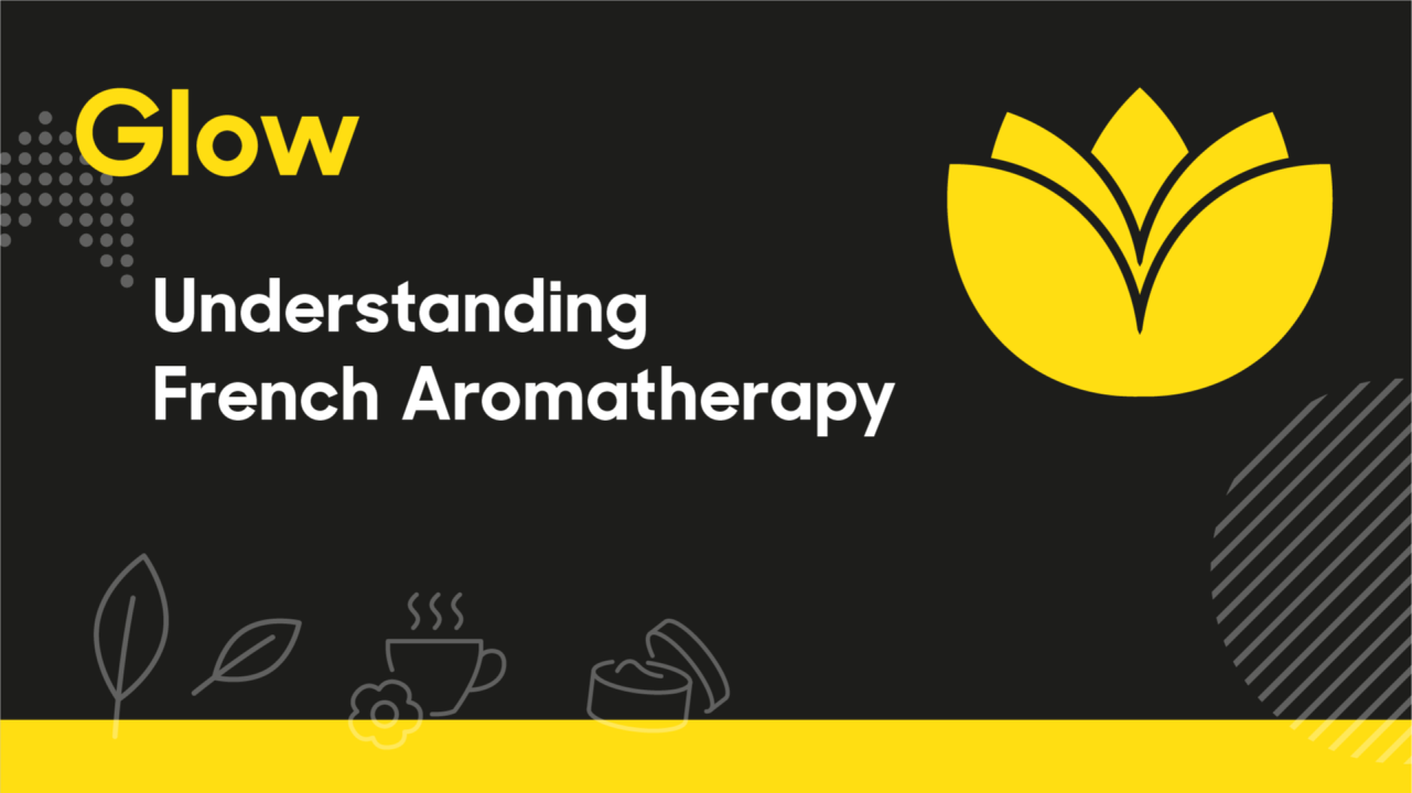 Understanding French Aromatherapy