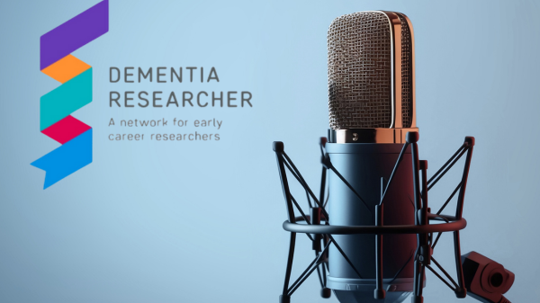 Dementia Researcher LIVE Podcast Recording: Raising your Profile