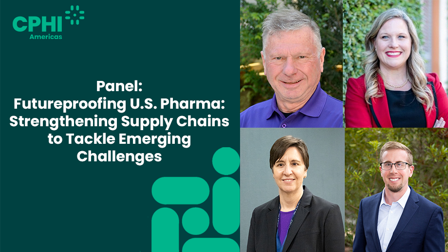 Panel: Futureproofing U.S. Pharma: Strengthening Supply Chains to Tackle Emerging Challenges