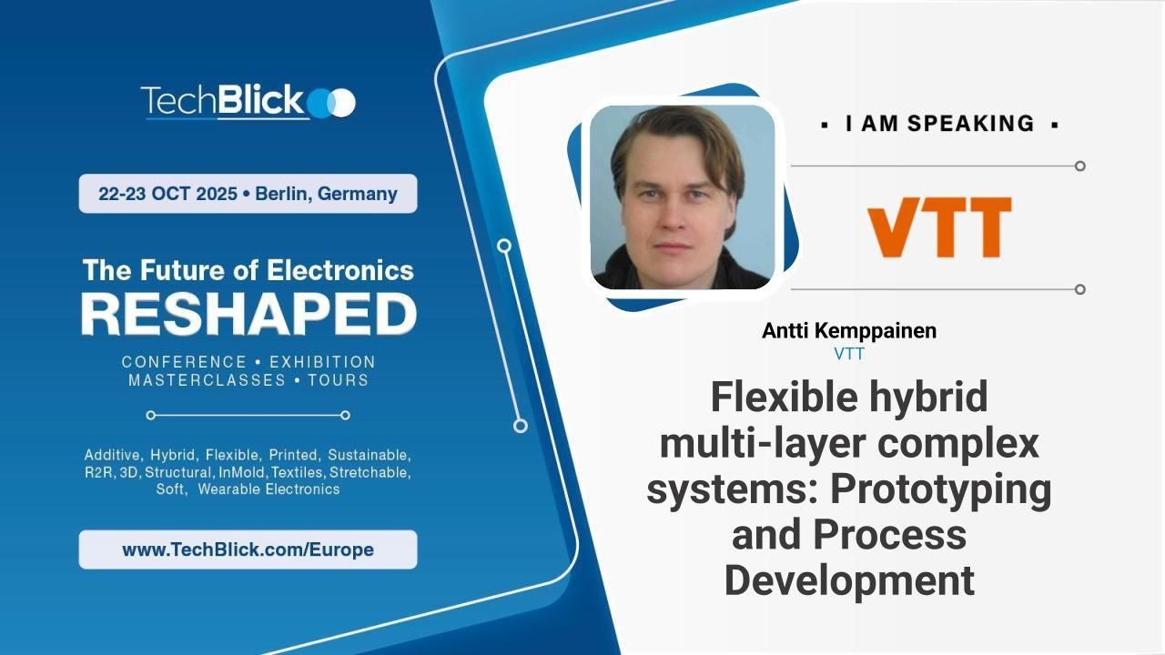 VTT - Flexible hybrid multi-layer complex systems: Prototyping and Process Development