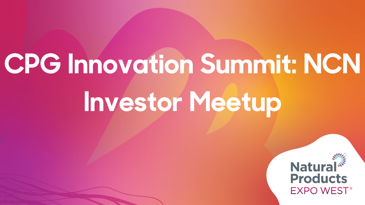 CPG Innovation Summit: NCN Investor Meetup