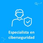 Especialista en Ciberseguridad