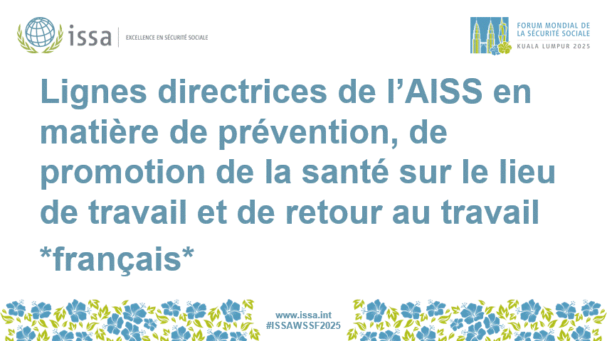 R2-302 *French* ISSA Guidelines on Prevention, Workplace Health Promotion and Return to Work