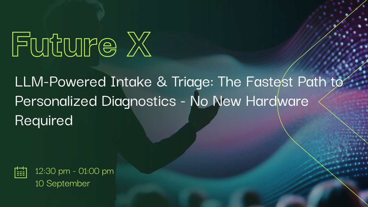 LLM-Powered Intake & Triage: The Fastest Path to Personalized Diagnostics - No New Hardware Required